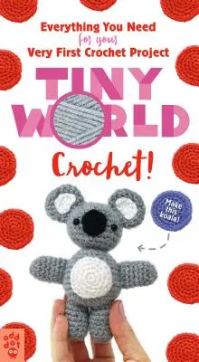 Tiny World: Croșetați! - Tiny World: Crochet!