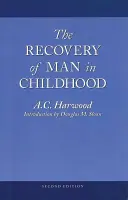 Recuperarea omului în copilărie - Un studiu al operei educaționale a lui Rudolf Steiner - Recovery of Man in Childhood - A Study of the Educational Work of Rudolf Steiner