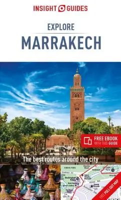 Insight Guides Explore Marrakesh (Ghid de călătorie cu Free Ebook) - Insight Guides Explore Marrakesh (Travel Guide with Free Ebook)