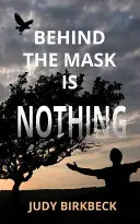 În spatele măștii nu este nimic - Behind the Mask is Nothing