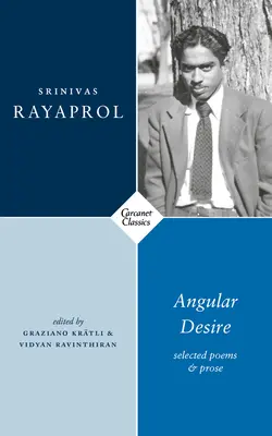 Dorință unghiulară: Poeme și proză alese - Angular Desire: Selected Poems and Prose