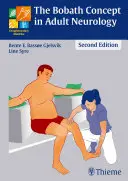 Conceptul Bobath în neurologia adulților - The Bobath Concept in Adult Neurology