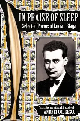 În lauda somnului: Poezii alese de Lucian Blaga - In Praise of Sleep: Selected Poems of Lucian Blaga