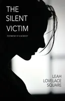 Victima tăcută: Mărturia unui nimeni - The Silent Victim: Testimony of a Nobody