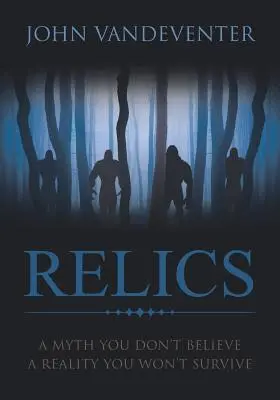RELICS - Un mit pe care nu-l crezi - O realitate căreia nu-i vei supraviețui - RELICS - A Myth You Don't Believe - A Reality You Won't Survive