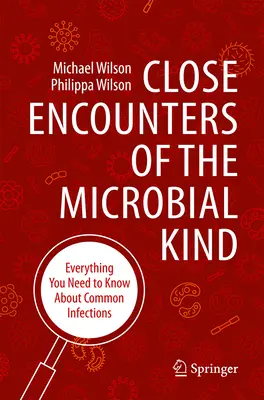 Close Encounters of the Microbial Kind: Tot ce trebuie să știți despre infecțiile comune - Close Encounters of the Microbial Kind: Everything You Need to Know about Common Infections
