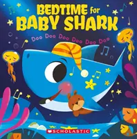Ora de culcare pentru Baby Shark: Doo Doo Doo Doo Doo Doo - Bedtime for Baby Shark: Doo Doo Doo Doo Doo Doo