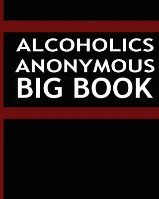 Alcoolicii Anonimi - Marea Carte - Alcoholics Anonymous - Big Book