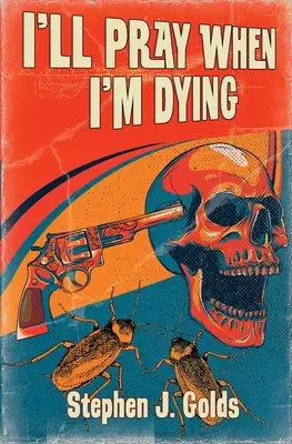 Mă voi ruga când voi muri - I'll Pray When I'm Dying