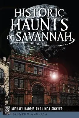 Vânători istorice din Savannah - Historic Haunts of Savannah