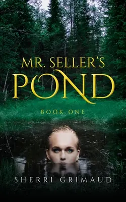 Iazul domnului Seller - Mr. Seller's Pond