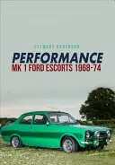 Performanță Mk 1 Ford Escorts 1968-74 - Performance Mk 1 Ford Escorts 1968-74