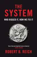 Sistemul: Cine l-a aranjat, cum îl reparăm - System: Who Rigged It, How We Fix It