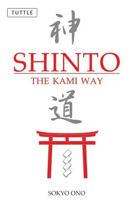 Shinto: Calea Kami - Shinto: The Kami Way