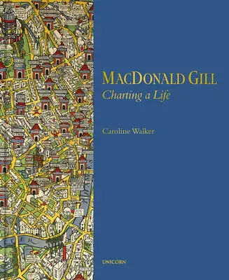 MacDonald Gill: trasarea unei vieți - MacDonald Gill: Charting a Life