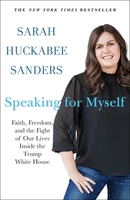 Vorbind pentru mine însumi: Credință, libertate și lupta vieților noastre în interiorul Casei Albe a lui Trump (Faith, Freedom, and the Fight of Our Lives Inside the Trump White House) - Speaking for Myself: Faith, Freedom, and the Fight of Our Lives Inside the Trump White House