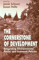 The Cornerstone of Development: Integrarea politicilor de mediu, sociale și economice - The Cornerstone of Development: Integrating Environmental, Social, and Economic Policies