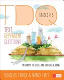 Text-Dependent Questions, Grades K-5: Pathways to Close and Critical Reading