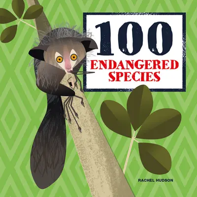 100 de specii pe cale de dispariție - 100 Endangered Species