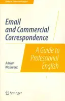 E-mail și corespondență comercială: Un ghid pentru engleza profesională - Email and Commercial Correspondence: A Guide to Professional English