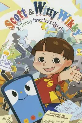 Scott & Witty Wikky: Căutarea unui tânăr inventator - Scott & Witty Wikky: A Young Inventor's Quest