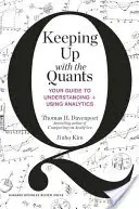 Keeping Up with the Quants: Ghidul dvs. pentru înțelegerea și utilizarea analizelor - Keeping Up with the Quants: Your Guide to Understanding and Using Analytics