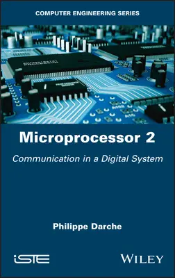 Microprocesor 2: Comunicarea într-un sistem digital - Microprocessor 2: Communication in a Digital System