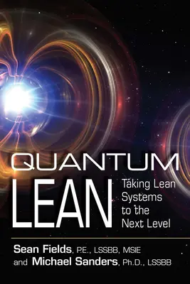 Quantum Lean: Ducerea sistemelor Lean la nivelul următor - Quantum Lean: Taking Lean Systems to the Next Level