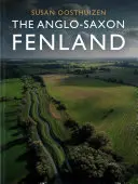 Fenlandul anglo-saxon: The Anglo-Saxon Fenland - The Anglo-Saxon Fenland