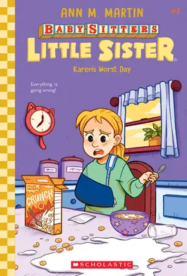 Cea mai proastă zi a lui Karen (Baby-Sitters Little Sister #3), 3 - Karen's Worst Day (Baby-Sitters Little Sister #3), 3