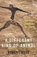 Un alt fel de animal: Cum cultura a transformat specia noastră - A Different Kind of Animal: How Culture Transformed Our Species