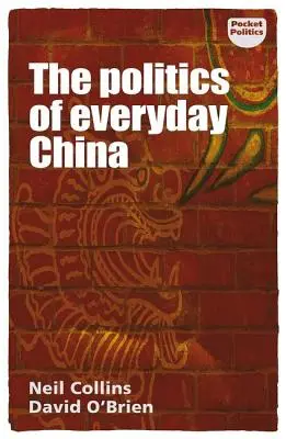 Politica Chinei de zi cu zi - The politics of everyday China