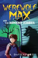 Vârcolacul Max și zombii de la miezul nopții - Werewolf Max and the Midnight Zombies
