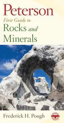 Primul ghid Peterson al rocilor și mineralelor - Peterson First Guide to Rocks and Minerals
