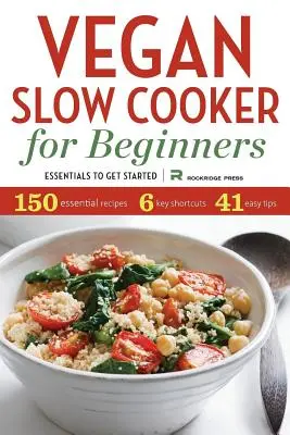 Vegan Slow Cooker pentru începători: Esențial pentru a începe - Vegan Slow Cooker for Beginners: Essentials to Get Started