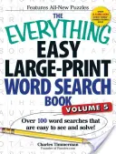 The Everything Easy Large-Print Word Search Book, Volume 5: Peste 100 de căutări de cuvinte care sunt ușor de văzut și de rezolvat! - The Everything Easy Large-Print Word Search Book, Volume 5: Over 100 Word Searches That Are Easy to See and Solve!