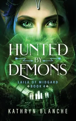 Vânat de demoni (Laila of Midgard Book 4) - Hunted by Demons (Laila of Midgard Book 4)