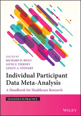 Meta-analiza datelor individuale ale participanților: Un manual pentru cercetarea în domeniul sănătății - Individual Participant Data Meta-Analysis: A Handbook for Healthcare Research