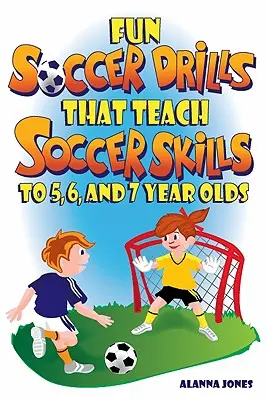 Exerciții distractive de fotbal care predau abilități de fotbal copiilor de 5, 6 și 7 ani - Fun Soccer Drills That Teach Soccer Skills to 5, 6, and 7 Year Olds