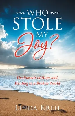 Cine mi-a furat bucuria? Căutarea speranței și a vindecării într-o lume distrusă - Who Stole My Joy?: The Pursuit of Hope and Healing in a Broken World