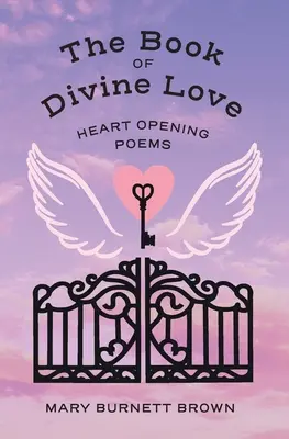 Cartea iubirii divine: Poezii care deschid inimile - The Book of Divine Love: Heart Opening Poems
