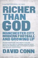 Mai bogat decât Dumnezeu: Manchester City, fotbalul modern și maturizarea - Richer Than God: Manchester City, Modern Football and Growing Up