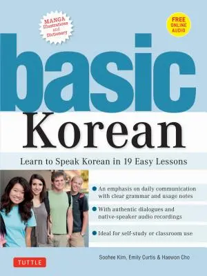 Coreeană de bază: Învață să vorbești coreeană în 19 lecții ușoare (Audio și dicționar online însoțitor) - Basic Korean: Learn to Speak Korean in 19 Easy Lessons (Companion Online Audio and Dictionary)