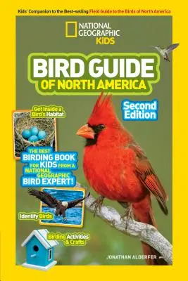 National Geographic Kids Ghidul păsărilor din America de Nord, ediția a doua - National Geographic Kids Bird Guide of North America, Second Edition