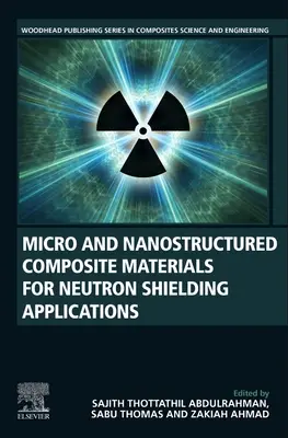 Materiale compozite micro și nanostructurate pentru aplicații de ecranare neutronică - Micro and Nanostructured Composite Materials for Neutron Shielding Applications