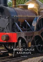 Căi ferate cu ecartament larg - Broad Gauge Railways