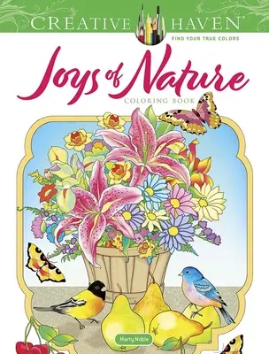 Carte de colorat Creative Haven Joys of Nature - Creative Haven Joys of Nature Coloring Book