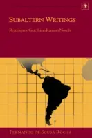 Scrieri subalterne; lecturi despre romanele lui Graciliano Ramos - Subaltern Writings; Readings on Graciliano Ramos's Novels