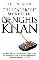 Secretele de conducere ale lui Genghis Khan - Leadership Secrets of Genghis Khan