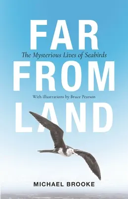 Departe de pământ: Viețile misterioase ale păsărilor de mare - Far from Land: The Mysterious Lives of Seabirds
